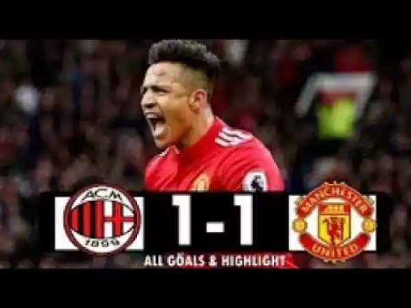 Video: AC Milan vs Manchester United 1-1 Full Match Highlights | International Champions Cup 26.07.2018